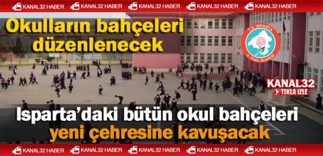 Özel İdare, Isparta’daki bütün okul bahçelerini düzenleyecek