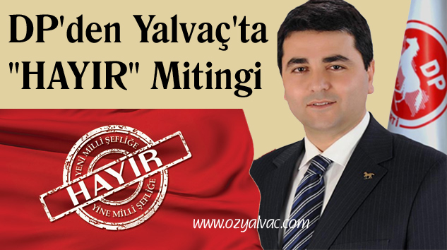 “Yeniden Milli Şefliğe HAYIR, Yine Milli Şefliğe HAYIR”…