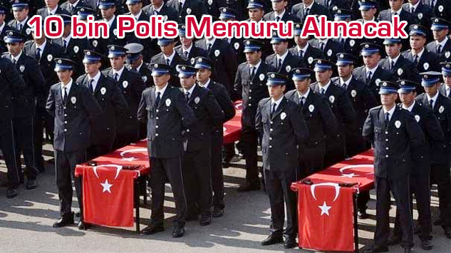 EGM 10 bin POLİS Memuru Adayı Alacak