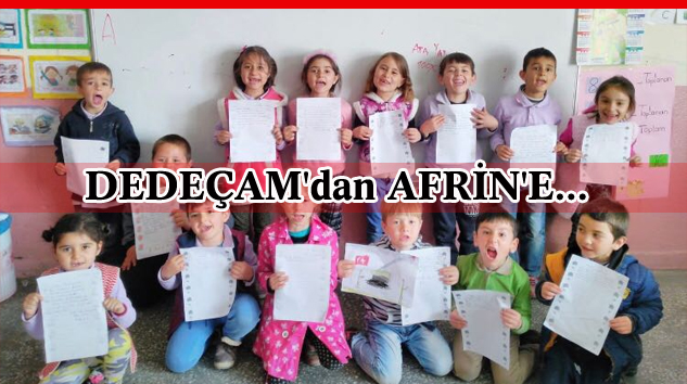 DEDEÇAM’dan AFRİN’deki Askerlerimize Mektup