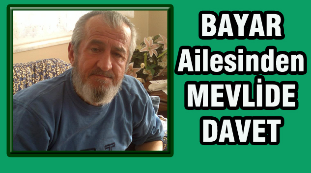 BAYAR AİLESİNDEN DEVLETHAN’DA MEVLİT