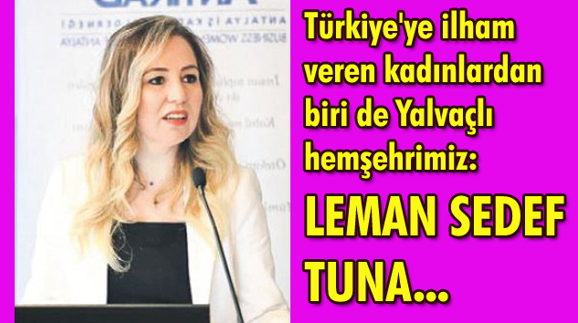 Türkiye’ye İlham Veren Kadınlar Listesinde Bir Yalvaçlı