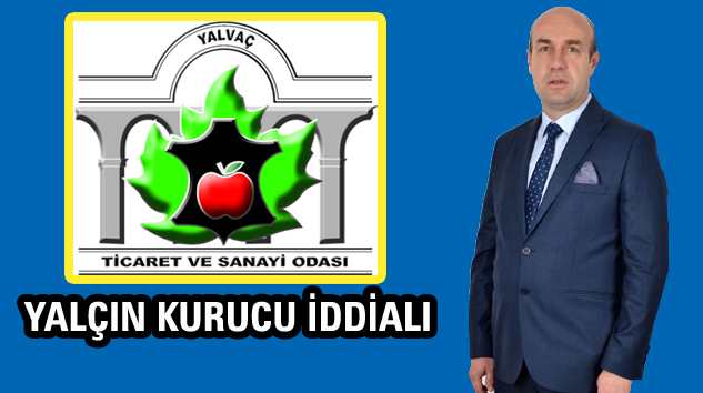 Yalvaç TSO ölü toprağını atacak, ekonomide destekleyici güç olacak