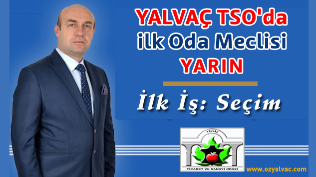 Yalvaç TSO Oda Meclisi Yarın Toplanıyor