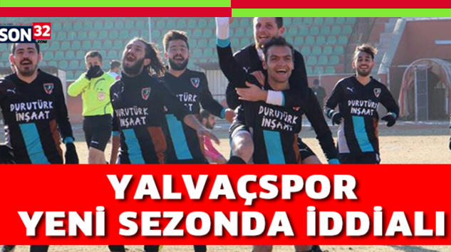 Yalvaçspor Yeni Sezon İçin İddialı