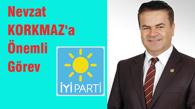 KORKMAZ İYİ Parti Genel Sekreter Yardımcısı Oldu