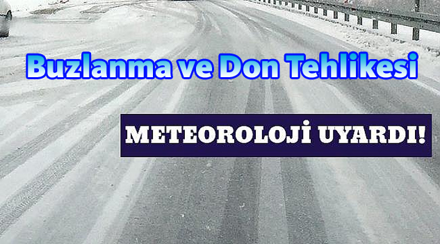 Meteorolojiden Buzlanma ve Don Uyarısı