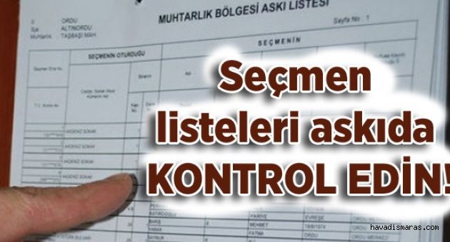 SEÇMEN LİSTELERİ ASKIYA ÇIKTI