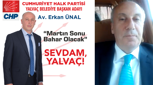 MUHARREM İNCE’DEN ERKAN ÜNAL’A DESTEK ÇAĞRISI