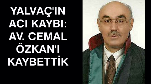 Acı kayıp: Avukat Cemal Özkan’ı kaybettik