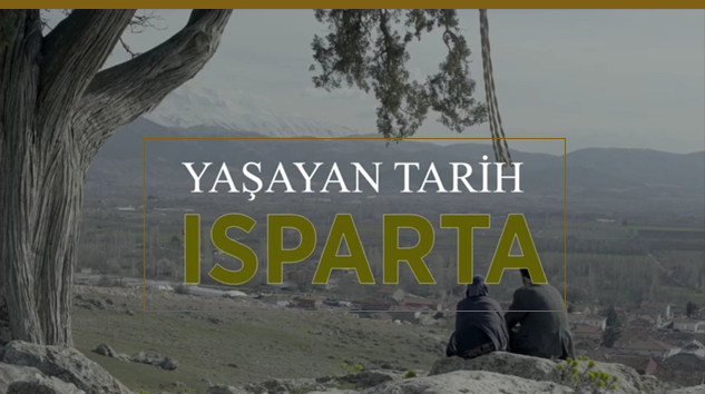 YAŞAYAN TARİH ISPARTA Belgeseli Yayında