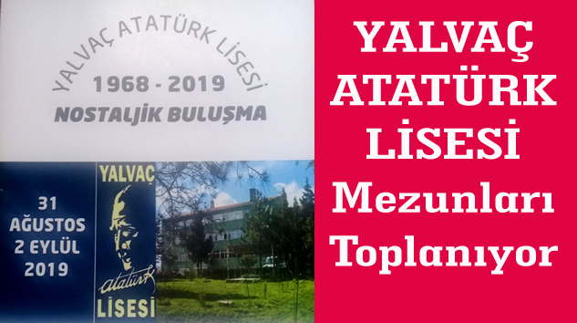 Yalvaç Atatürk Lisesi 1968-1971 mezunları buluşuyor