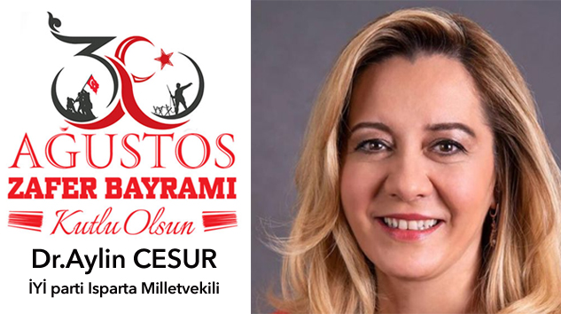 İYİ Parti Milletvekili CESUR’dan 30 Ağustos Mesajı