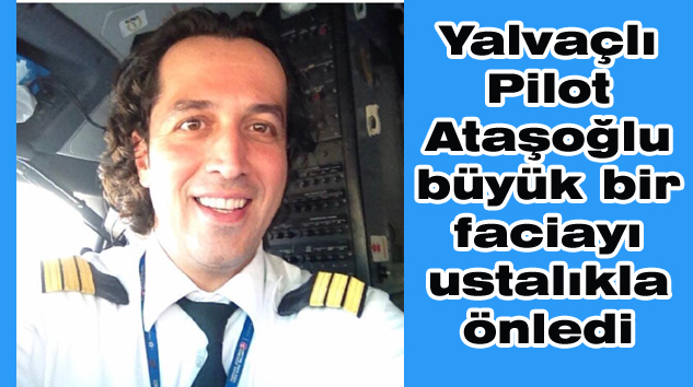 Yalvaçlı pilotun ustalığı Bodrum’da uçak faciasını önledi