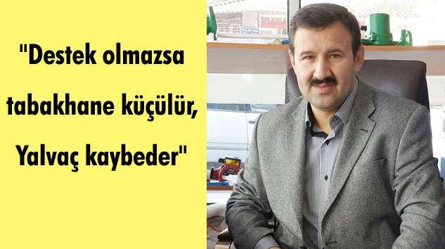 Kodal: “Dericiliğin ayağa kalkması için belediyenin desteği şart”