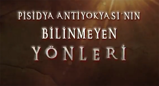 Pisidya Antiyokyasının Bilinmeyen Yönleri cumartesi Habertürk TV’de