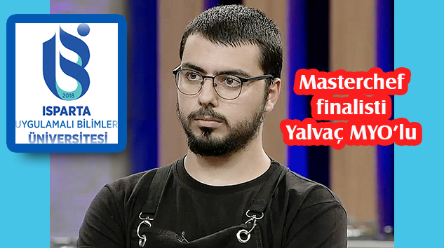 Masterchef finalisti Yalvaç MYO’lu Serhat Doğramacı