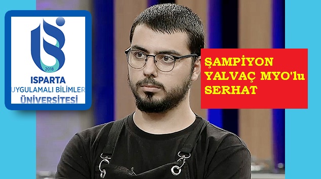 Yalvaç MYO’lu Serhat, Masterchef’in şampiyonu