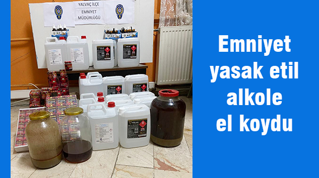 Emniyetten yasak etil alkol operasyonu