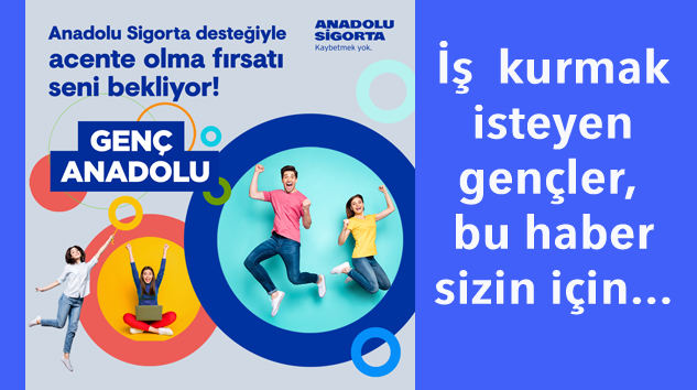 Anadolu Sigorta’dan Genç Anadolu Projesi