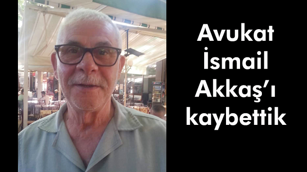 Hukuk dünyasının acı kaybı: Akkaş’ı kaybettik