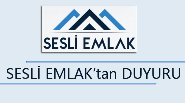 SESLİ EMLAK’tan DUYURU