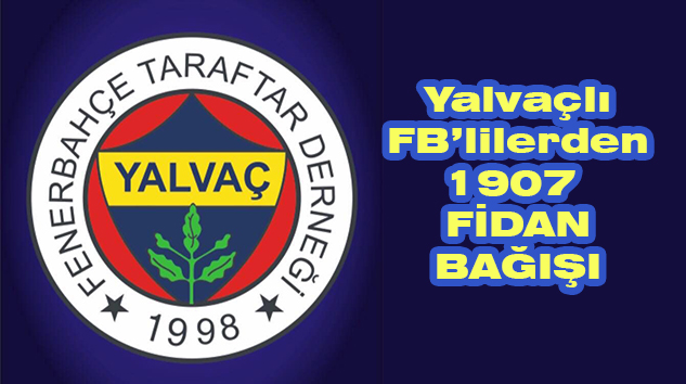 Yalvaç Fenerbahçeliler Derneği’nden anlamlı bağış