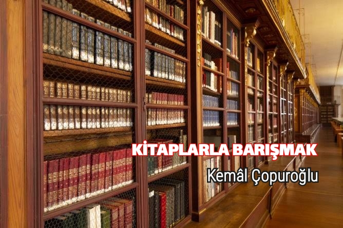 KİTAPLARLA BARIŞMAK