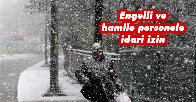 Engelli ve hamile çalışanlar salı günü izinli