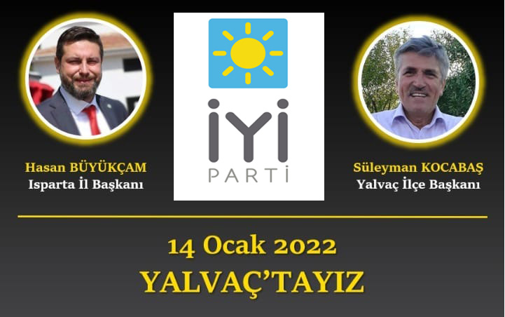 İyi Parti İl ve İlçe Başkanları bugün Yalvaç’ta