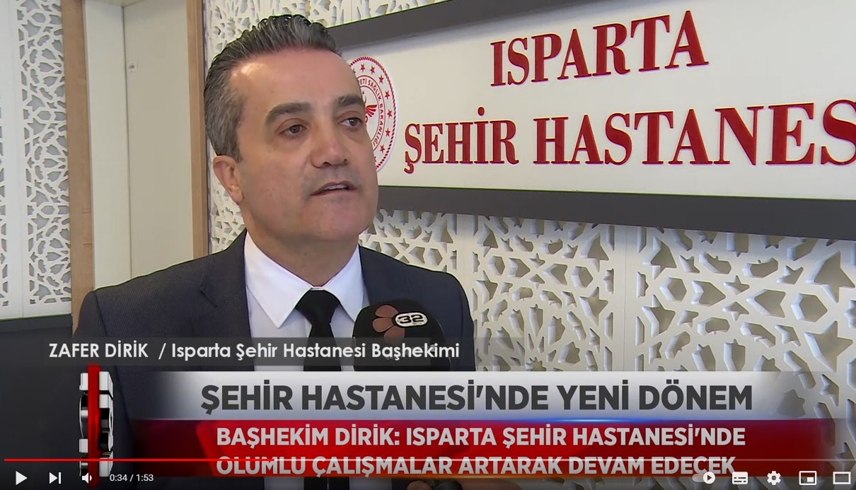 DİRİK: ISPARTA ŞEHİR HASTANESİ’NDE OLUMLU ÇALIŞMALAR ARTARAK DEVAM EDECEK