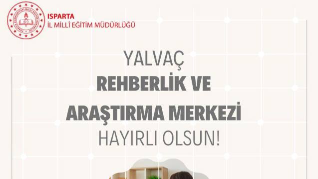 Yalvaç Rehberlik ve Araştırma Merkezi onaylandı