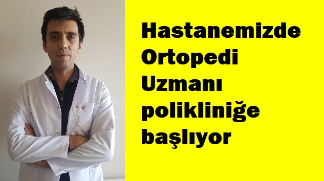 Ortopedi Uzmanı Altınışık yarın polikliniğe başlıyor