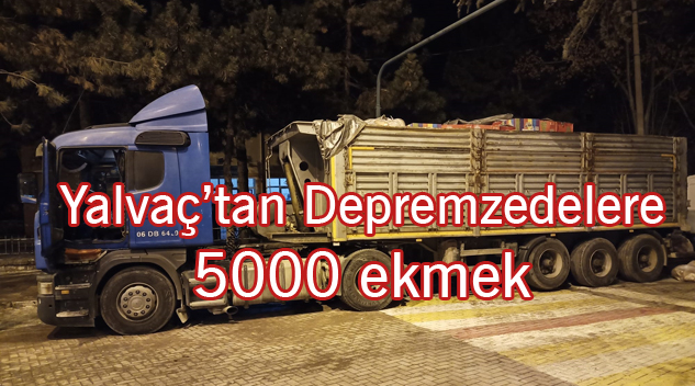 Yalvaç’tan Deprem Bölgesine 5000 Ekmek