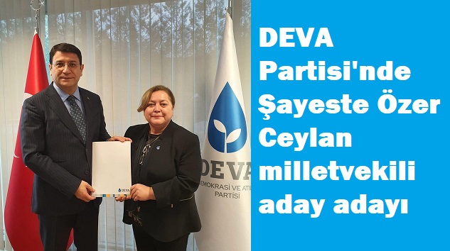 DEVA Partisi’nden hemşehrimiz aday adayı