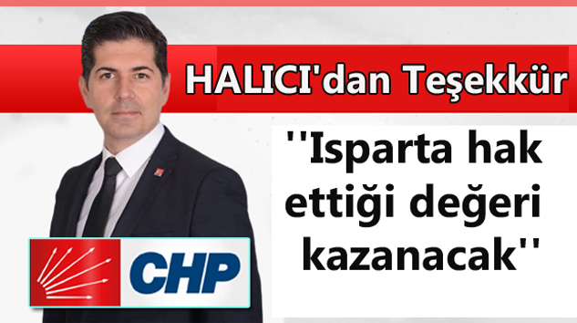 CHP Milletvekili Adayı HALICI’dan Teşekkür