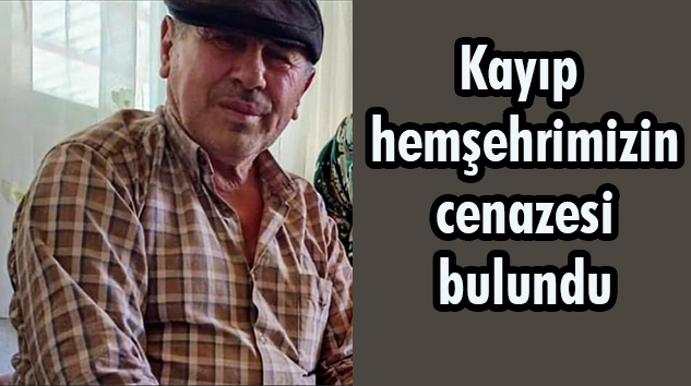 Kayıp Yaşar Aksu’nun cenazesi bulundu