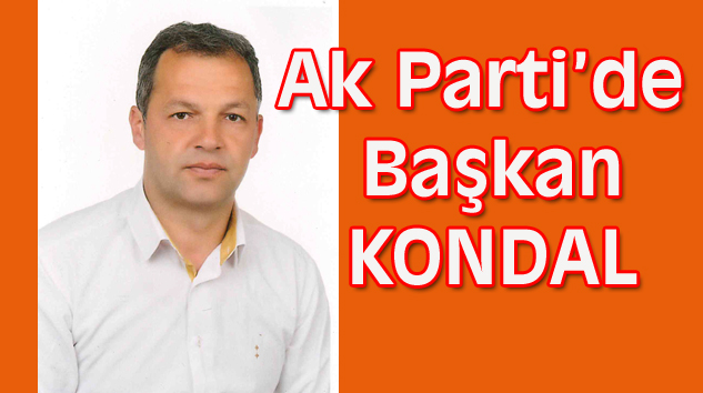 Ak Parti Yalvaç İlçe Başkanı Gencer Kondal