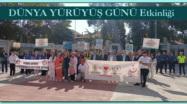 “Sağlıkla Yaşayan Türkiye” İçin Yürüyelim!