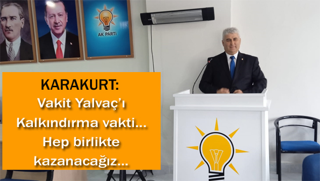 Ak Parti’de İlk Aday Adayı Ümit KARAKURT