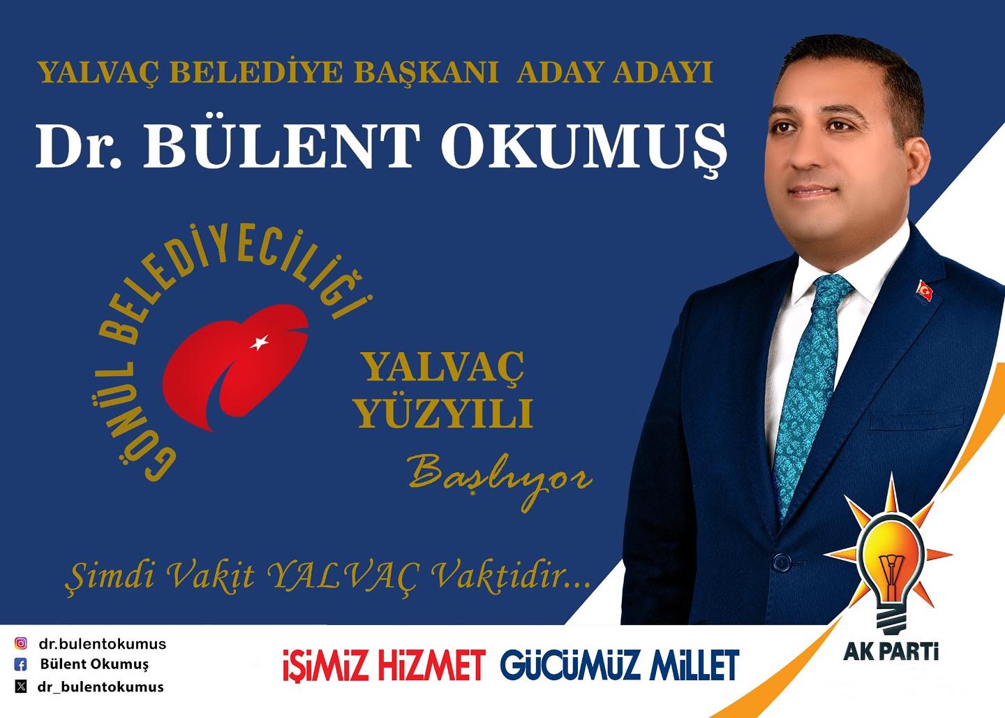 Ak Parti Yalvaç Belediye Başkan Aday Adayı Dr. Bülent OKUMUŞ