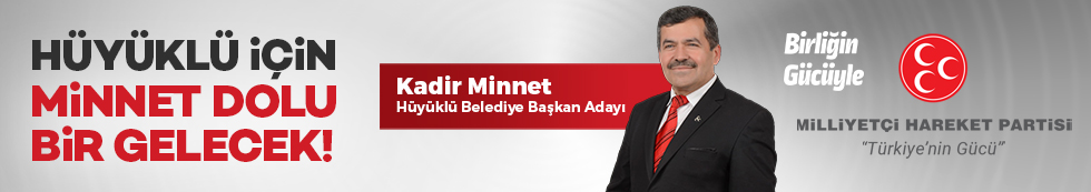 MHP Hüyüklü Belediye Başkan Adayı Kadir MİNNET