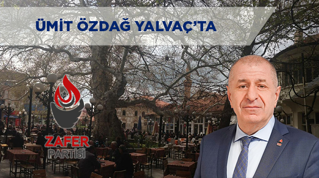 Ümit Özdağ’dan Yalvaç Ziyareti