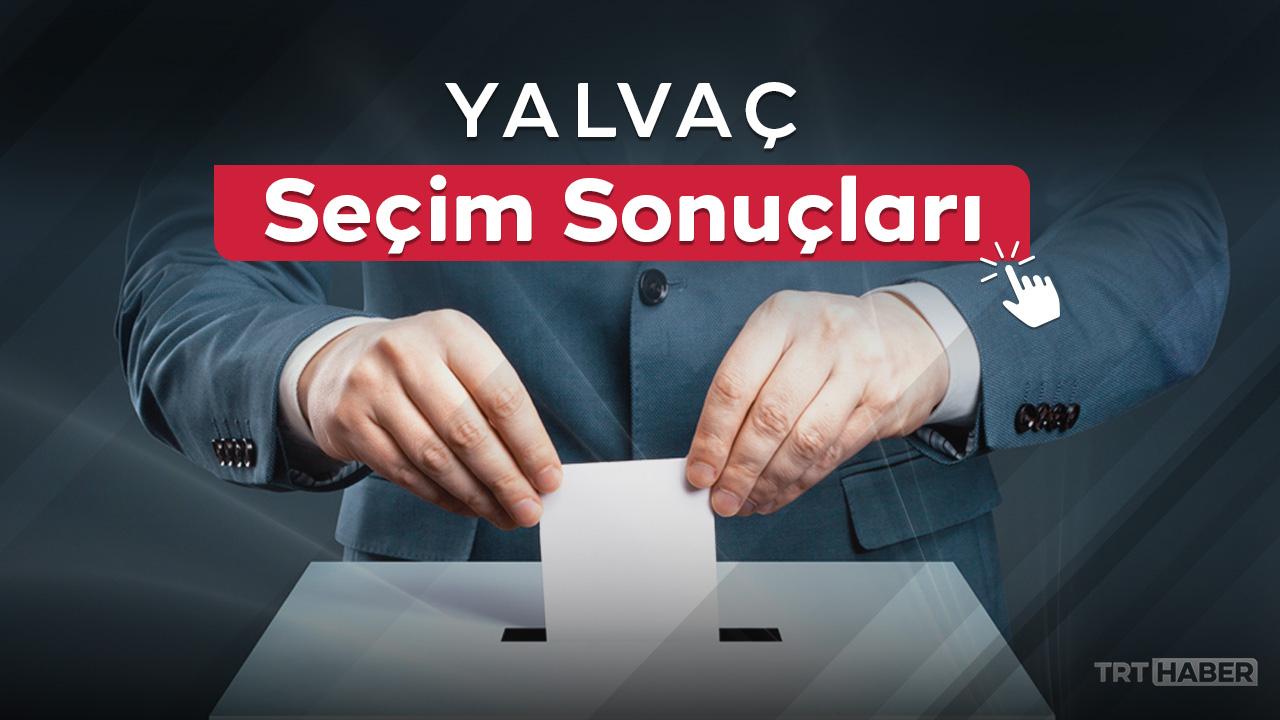 Yalvaç Belediye Başkanlığı seçim sonuçları açıklandı