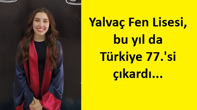 Türkiye 77.’si Yalvaç Fen Lisesi’nden Elif Kocabey