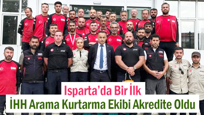 Isparta İHH Arama Kurtarma Ekibi akredite oldu