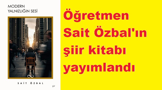 Özbal’ın Modern Yalnızlığın Sesi kitabı yayımlandı