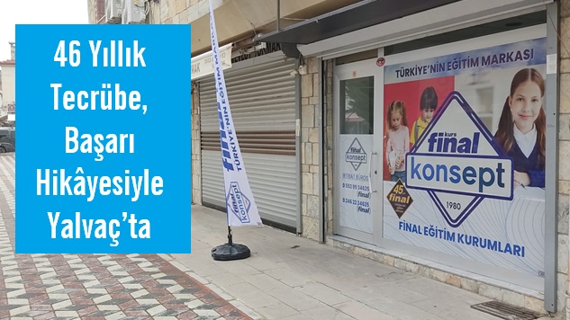 Final Eğitim Kurumları Yalvaç’ta Açılıyor