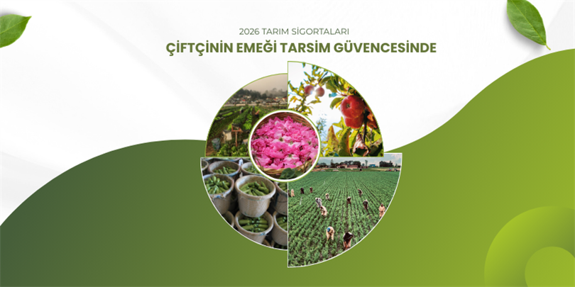 Çiftçinin Emeği 2026 Yılında da TARSİM Güvencesi Altında