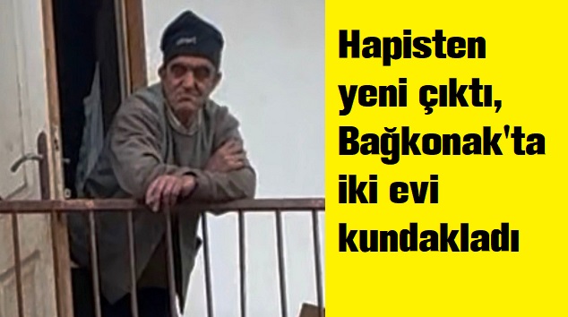 Bağkonak’ta iki evi kundaklayan şahıs her yerde aranıyor